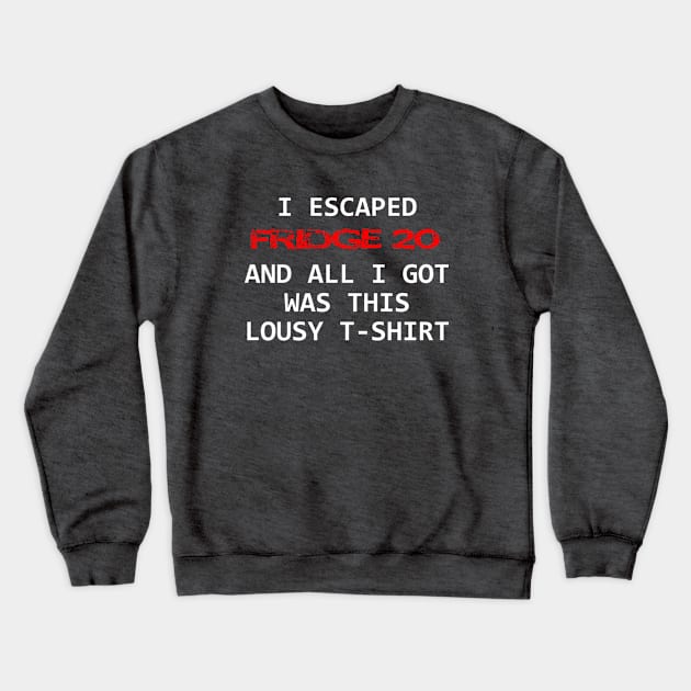 I ESCAPED FRIDGE 20 Crewneck Sweatshirt by Burrrrrittttooooo's Closet